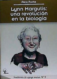 Lynn Margulis : una revolución en la biología - Puche Vergara, Francisco; Puche Paco