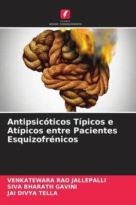 Antipsicóticos Típicos e Atípicos entre Pacientes Esquizofrénicos Antipsicóticos Típicos e Atípicos entre Pacientes Esquizofrénicos