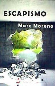 Escapismo - Moreno, Marc