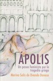 Ápolis : un paseo feminista por la tragedia griega