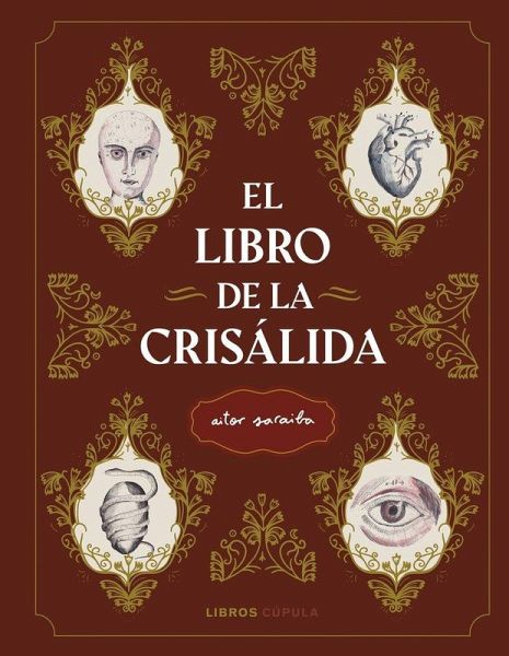 El libro de la crisálida El libro de la crisálida