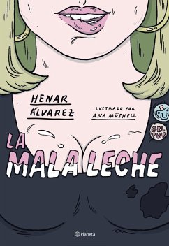 La mala leche - Álvarez Álvarez, Henar . . . [et al.; Müshell, Ana; Álvarez, Henar