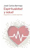 Espiritualidad y salud : diagnóstico y cuidado espiritual Espiritualidad y salud : diagnóstico y cuidado espiritual