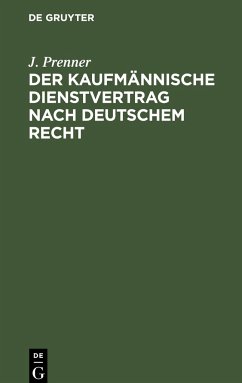 Der kaufmännische Dienstvertrag nach deutschem Recht - Prenner, J.