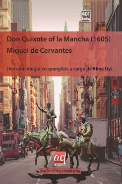 Don Quixote of la Mancha : versión íntegra en Spanglish - Cervantes Saavedra, Miguel de