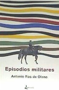 Episodios militares - Ros De Olano, Antonio