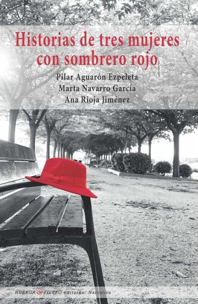 Historia de tres mujeres con sombrero rojo Historia de tres mujeres con sombrero rojo