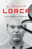El enigma Lorca El enigma Lorca