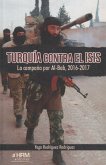 Turquía contra el ISIS : la campaña por al-Bab, 2016-2017 Turquía contra el ISIS : la campaña por al-Bab, 2016-2017