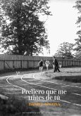 Prefiero que me trates de tú Prefiero que me trates de tú