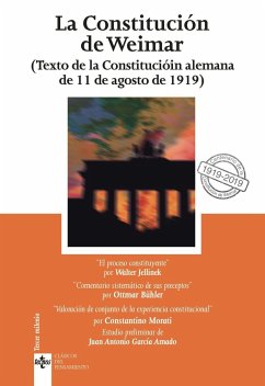 La Constitución de Weimar : la Constitución alemana de 11 de agosto de 1919 - García Amado, Juan Antonio . . . [et al.; Mortati, Costantino; Buhler, Ottmar . . . [et al.; Jellinek, Walter