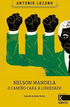 Nelson Mandela : o camiño cara á liberdade - Lozano, Antonio