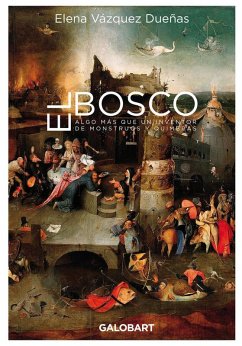 Cover EL BOSCO. ALGO MAS QUE UN IVENTOR DE MOSNTRUOS Y QUIMERAS