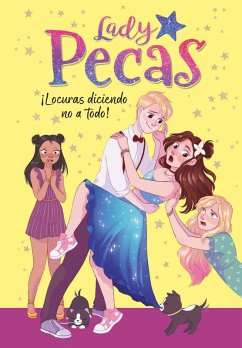 Cover ¡Locuras diciendo no a todo! (Serie Lady Pecas 5)