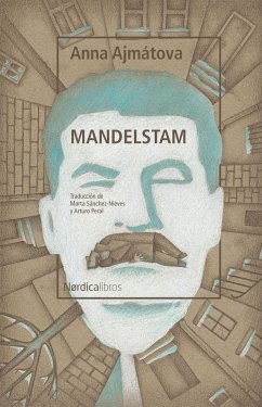 Mandelstam - Ajmatova, Anna; Mandel'Shtam, Osip