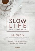 Slow life : vivir de forma más consciente