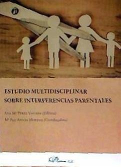 Estudio multidisciplinar sobre interferencias parentales - Pérez Vallejo, Ana María