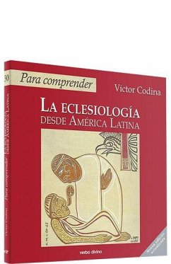 Para comprender la eclesiología desde América Latina - Codina, Víctor