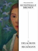 Obras maestras de la Kunsthalle Bremen : de Delacroix a Beckmann