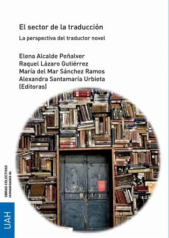 El sector de la traducción : la perspectiva del traductor novel