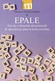 Epale : test de evaluación del potencial de aprendizaje para la lecto-escritura