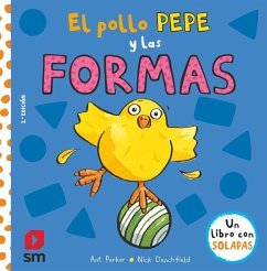 El pollo Pepe y las formas - Tellechea, Teresa; Parker, Ant; Denchfield, Nick