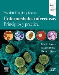 Mandell Douglas y Bennett. Enfermedades infecciosas: Principios y práctica