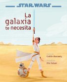 Star Wars : el ascenso de Skywalker : la galaxia te necesita
