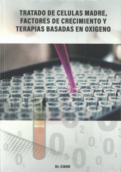 Tratado de células madre, factores de crecimiento y terapias afines al oxígeno - Cidón Madrigal, José Luis