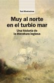 Muy al norte en el turbio mar Muy al norte en el turbio mar