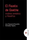 El Fausto de Goethe : análisis simbólico y filosófico