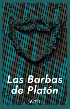 Las barbas de Platón - Abad Martínez, Francisco Javier . . . [et al.; Fernández García, Daniel; Jurado Salván, Enrique; Martínez López, Miguel; Sobrado Castellano, Jesús