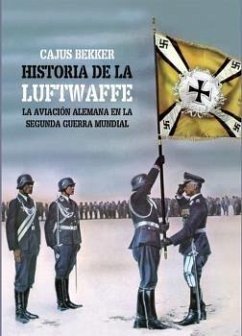 La historia de la Luftwaffe : la aviación alemana en la Segunda Guerra Mundial Cover La historia de la Luftwaffe : la aviación alemana en la Segunda Guerra Mundial