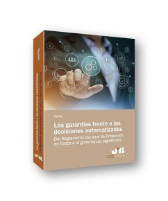 Las garantías frente a las decisiones automatizadas : del Reglamento general de protección de datos a la gobernanza algorítmica - Roig, Antoni