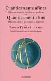 Cuánticamente afines : el poema sobre lo que siempre pudo ser = Quànticament afins : el poema sobre el que sempre va poder ser