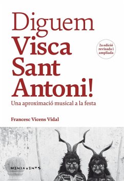 Diguem visca sant Antoni! : una aproximació musical a la festa - Martí i Pérez, Josep; Vicens Vidal, Francesc