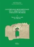 Las portadas monumentales de la arquitectura andalusí y mudéjar I : épocas Omeya y Taifa (ss. VIII-XI) Las portadas monumentales de la arquitectura andalusí y mudéjar I : épocas Omeya y Taifa (ss. VIII-XI)