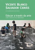 Educar a través da arte : cara a unha escola imaxinada