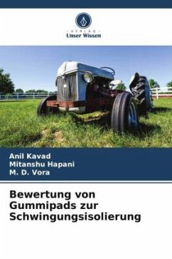 Bewertung von Gummipads zur Schwingungsisolierung - Kavad, Anil;Hapani, Mitanshu;Vora, M. D.