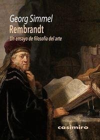 Rembrandt : un ensayo de filosofía del arte - Simmel, Georg