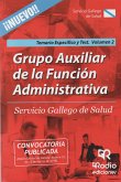 Grupo Auxiliar de la Función Administrativa del Servicio Gallego de Salud. Temario específico y Test. Volumen 2.