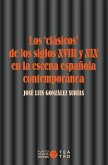 Los 'clásicos' de los siglos XVIII y XIX en la escena española contemporánea