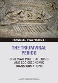 The triumviral period : civil war, political crisis and socioeconomic transformations