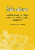 Lelia doura : antología de la poesía galaico-portuguesa : siglo XII-XV Lelia doura : antología de la poesía galaico-portuguesa : siglo XII-XV