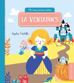 La Ventafocs : Els meus primers contes 7 - Verhille, Sophie