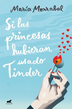 Si las princesas hubieran usado Tinder - Monrabal Pacheco, María