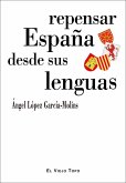 Repensar España desde sus lenguas Repensar España desde sus lenguas