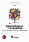 Absentismo escolar y exclusión social : una vulneración del derecho a la educación