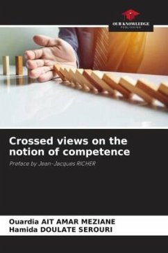 Crossed views on the notion of competence - Ait Amar Meziane, Ouardia;Doulate Serouri, Hamida
