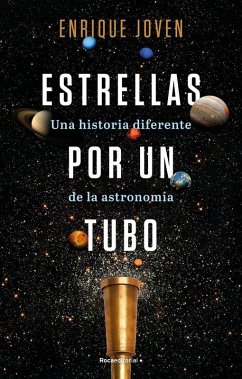 Cover Estrellas por un tubo. Una historia diferente de la astronomía